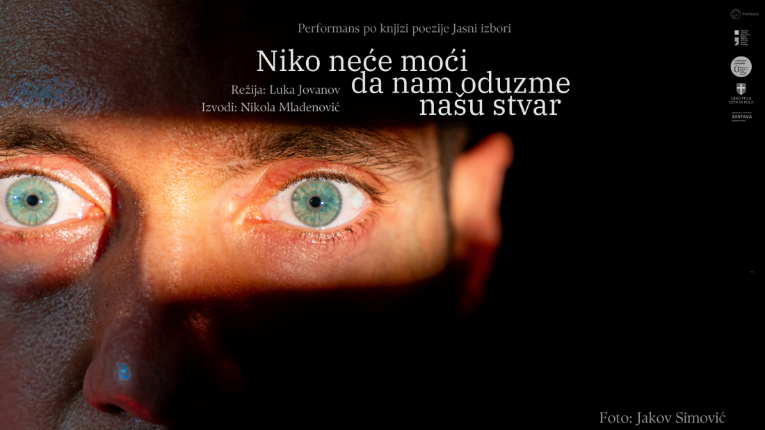 Hrvatska premijera poetskog performansa „Niko neće moći da nam oduzme našu stvar“ ove srijede u Puli