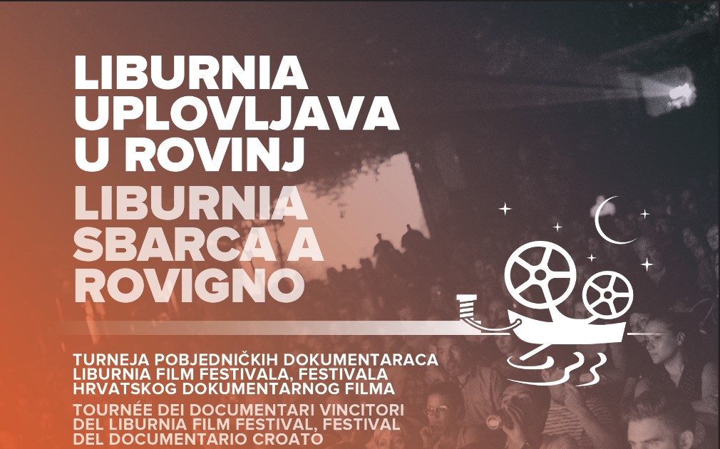 LIBURNIA FILM FESTIVAL 'UPLOVLJAVA' U ROVINJ Provjerite termine prvih projekcija koje su besplatne