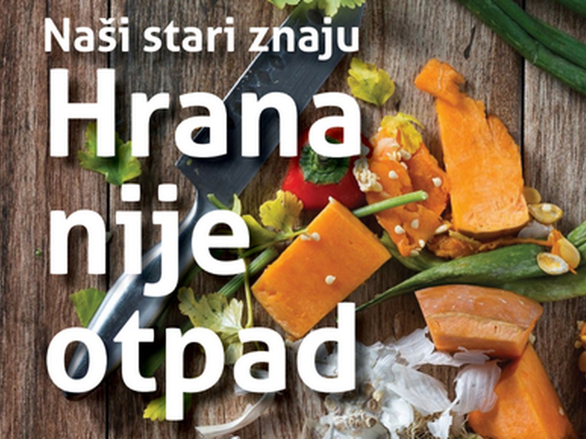 Zelena Istra izdala kuharicu 'Naši stari znaju - hrana nije otpad'