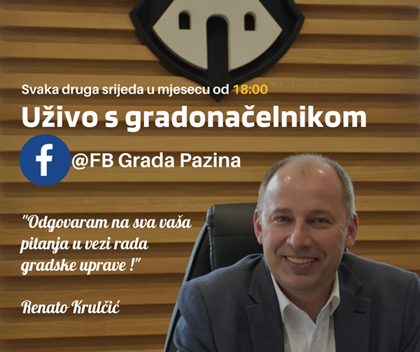 PAZIN Gradonačelnik Krulčić odgovarat će na pitanja građana putem prijenosa uživo na Facebook-u