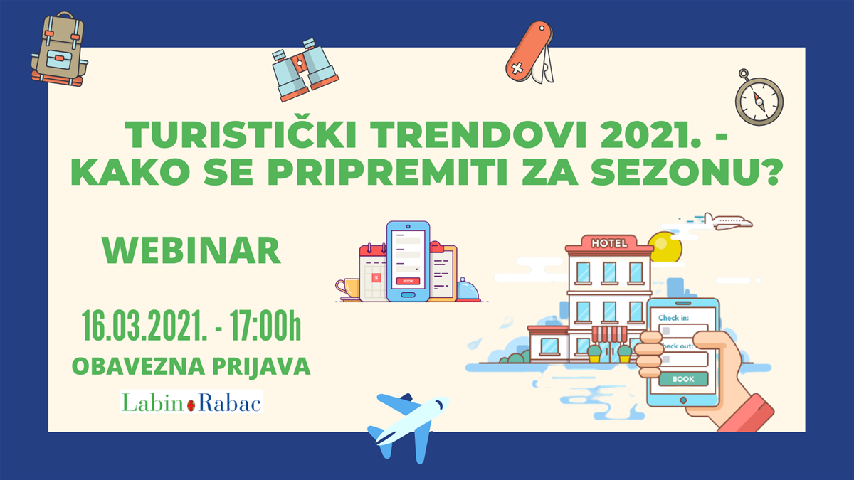 U tijeku su prijave na webinar o turističkim trendovima 2021. ZA IZNAJMLJIVAČE S PODRUČJA LABINA I RAPCA