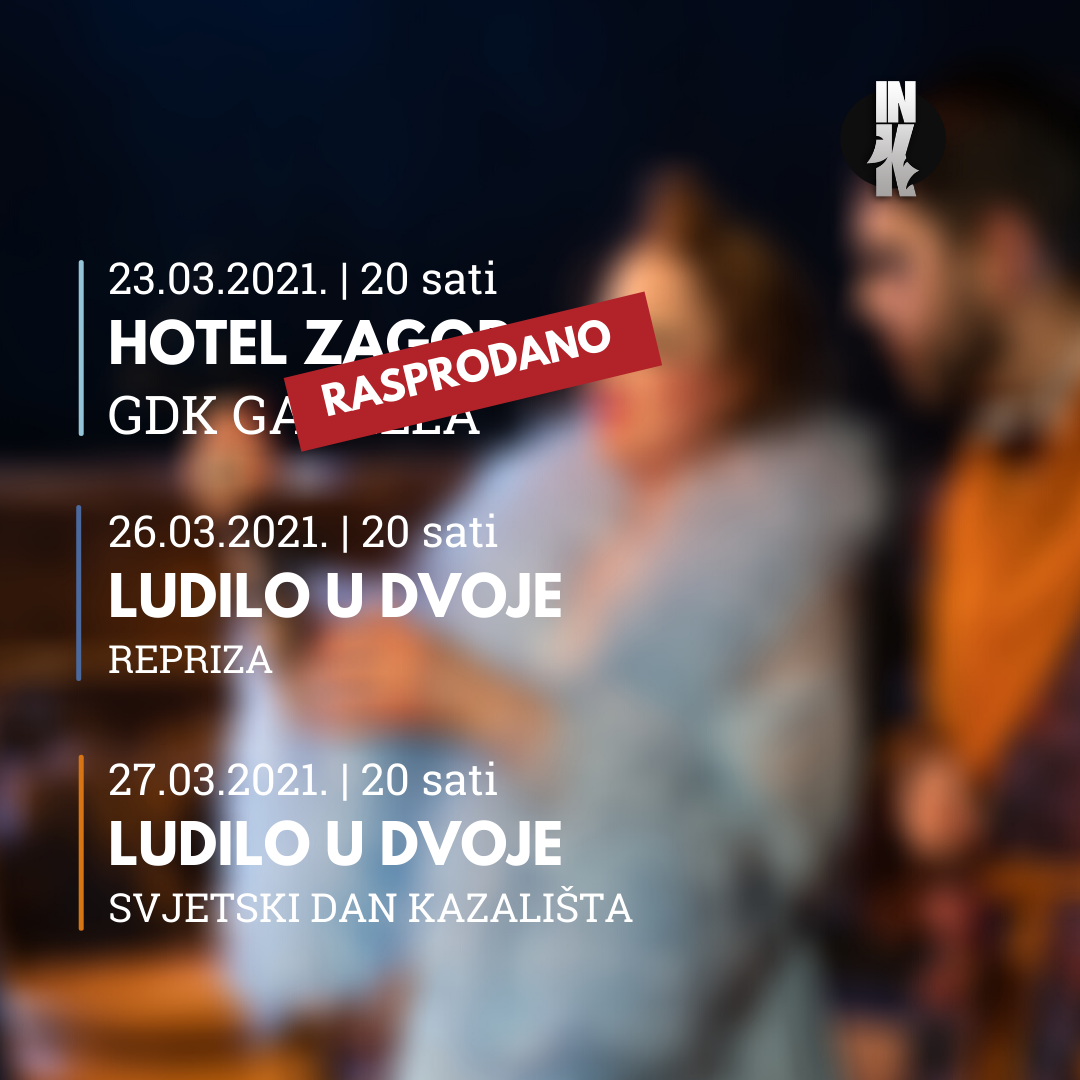 RASPRODANA predstava HOTEL ZAGORJE koja večeras igra u INK