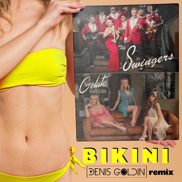 Prava ljetna poslastica Bikini Swingersa i Gelato Siters u remixu pulskog dj-a i producenta Denisa Goldina